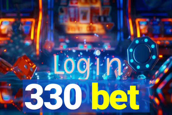 330 bet
